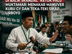 Skandal ‘Ketok Palu’ Muktamar NU: Manuver Kubu Gus Yahya dan Tanda Tanya Sikap Lirboyo
