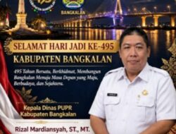 Kepala Dinas PUPR Bangkalan Rizal Mardiansyah Ucapkan Selamat Hari Jadi ke-495 Kabupaten Bangkalan